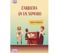 Carriera di un somaro. Ediz. integrale