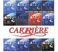 Carriere - Manchmal Denk Ich Noch An Dich