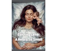 Carring Lené: A Heart So Small