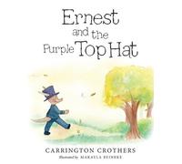 Carrington Crothers Ernest and the Purple Top Hat (Tascabile)