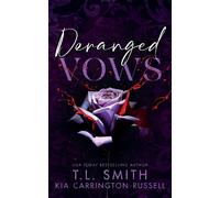 Carrington-Russell T L Smith T. L. Smith Kia Carringto Deranged Vows (Tascabile)