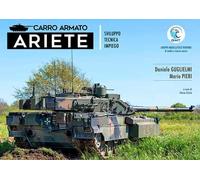 Carro armato Ariete. Sviluppo, tecnica, impiego