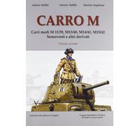 Carro M. Carri medi M 11-39, M 13-40, M 14-41, M 15-42, semoventi e altri ...