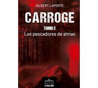 Carroge - Tomo 2: Los pescadores de almas