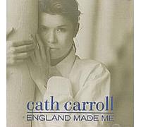 Carrol, Cath - England Made Me