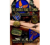 Carrol F Dillon B A J D The Crooked Road To Combat (Tascabile)