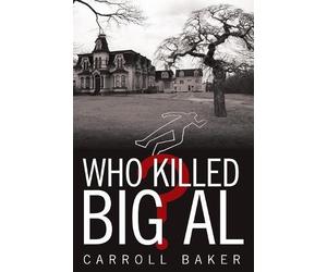Carroll Baker Who Killed Big Al? (Tascabile)