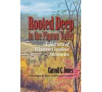 Carroll C Jones Rooted Deep in the Pigeon Valley (Copertina rigida)