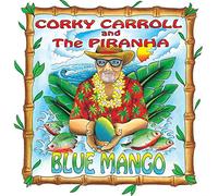 Carroll, Corky/ Piranha - Blue Mango
