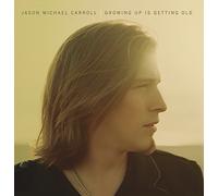 Carroll Jason Michael - Growing Up Is Getting Old
