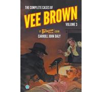 Carroll John Daly The Complete Cases of Vee Brown, Volume 3 (Tascabile)
