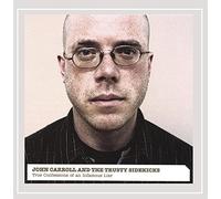 Carroll, John & The Trusty Sidekicks - True Confessions Of An Infamous Liar