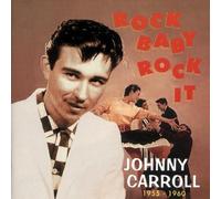 Carroll Johnny Rock Baby Rock It: 1955 - 1960 (CD) Album