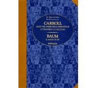 Carroll,Lewis. - Alice nel paese delle meraviglie. Attraverso lo specchio. Il ma