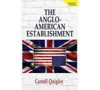 Carroll Quigley The Anglo-American Establishment - Original E (Copertina rigida)