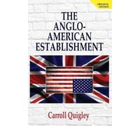 Carroll Quigley The Anglo-American Establishment - Original Edition (Tascabile)