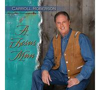 Carroll Roberson - A Jesus Man