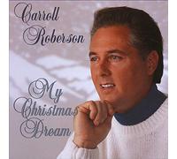 Carroll Roberson - My Christmas Dream