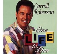 Carroll Roberson - One Life to Live (UK Import)