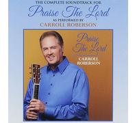 Carroll Roberson - Praise The Lord CD Soundtrack