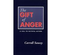 Carroll Saussy The Gift of Anger (Tascabile)
