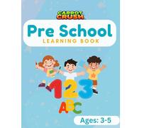 Carrot Crush Pre School: Learning Book for Kids to support after class | Letters, Numbers, Shapes, Emotions and More! | Engaging | Educational and fun.