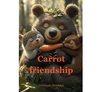 Carrot friendship: Find out how one little bunny was able to change the life of a big bear