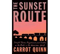 Carrot Quinn The Sunset Route (Copertina rigida)