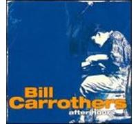 Carrothers, Bill - After Hours