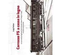 Carrozze FS a cassa in legno. Le carrozze progettate ed ordinate dalle FS dopo il 1905 e la loro evoluzione