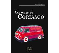 Carrozzeria Coriasco. Ediz. italiana e inglese - 2019 - Il Cammel