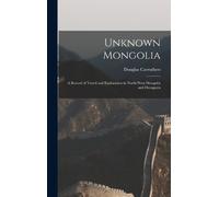 Carruthers Douglas Unknown Mongolia (Copertina rigida)