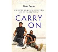 CARRY: A Story of Resilience, Redemption, and an Unlikely Family