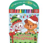 Carry-along Coloring: Let's Color Christmas!: 60 pages to color with 8 glitter crayons!