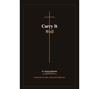 Carry It Well: A Man's Guide to Grief, Loss & What Comes Next