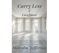 Carry Less and Live More