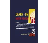 Carry-On Movie Review.: A cinematic exploration of the Plot, Themes, Cast, Setting, and a return to Classic Action Thrillers.