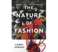 Carry Somers The Nature of Fashion (Copertina rigida)