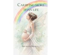 Carrying More Than Life
