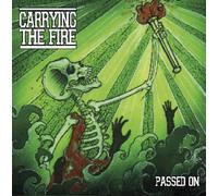 Carrying The Fire - Passed On