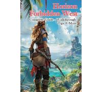 Carrytok Horizon Forbidden West Complete Guide - Walkthrough - Tips (Tascabile)