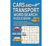 Cars and Transport Word Search Puzzle Book: 55 Fun Word Search Puzzles with 495 Unique Words and Phrases - Large Print Transportation-Themed Brain Games for Kids, Teens, and Adults