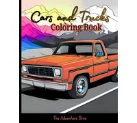 Cars and Trucks Coloring Book: Inspired by Kids, Made for Kids | 20+ Colorable Pages of Cars, Trucks & Motor Fun! | Single Sided Pages To Prevent Bleed
