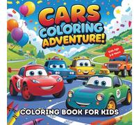 Cars Coloring Adventure: Fun Cartoon Car Coloring Book for Kids Ages 3-8: 45+ Cute and Playful Coloring Pages Featuring Race Cars, Tow Trucks, Jeeps, and More!