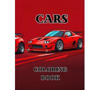 Cars Coloring Book: A Collection of 60 Cool Supercars | Relaxation Coloring Pages for Kids, Adults, Boys, and Car Lovers