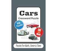 Cars Crossword Puzzle: Crosswords Puzzles with Easy to Read Print, Classic Cars & Brands. 6 x 9 inches, 120 pages, 60 puzzles.