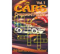 Cars Crossword Puzzles Book - Vol. 1: Crossword Puzzles with Clear, Easy-to-Read Clues about Cars, Racing, Mechanics, and Road Trips | 6x9 inches, 120 ... ride for garage breaks and pit-stop fun!