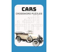 Cars Crossword Puzzles: Crossword Puzzles with easy to Read Print about Cars, auto, automotive | 6x9 inches ,120 pages | Gift for holidays & vacations