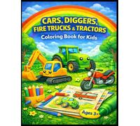 CARS EXCAVATORS FIRE TRUCKS & TRACTORS