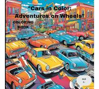 "Cars in Color: Adventures on Wheels": Coloring book